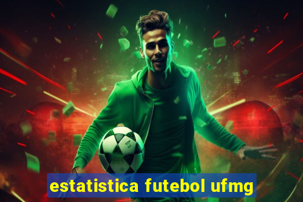 estatistica futebol ufmg